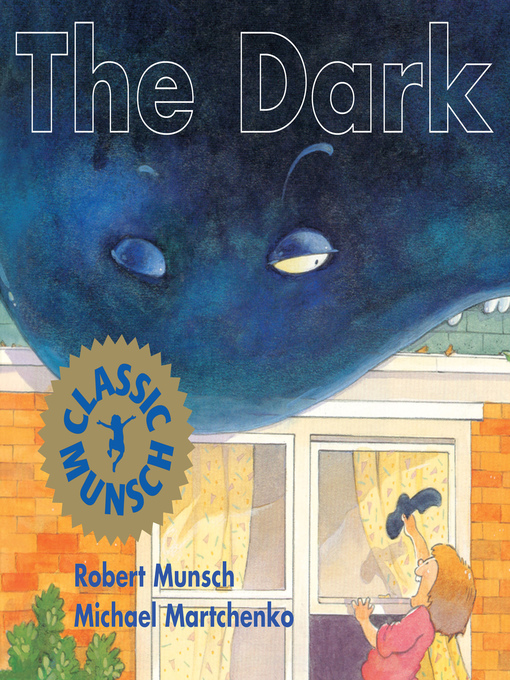 Title details for The Dark by Robert Munsch - Wait list